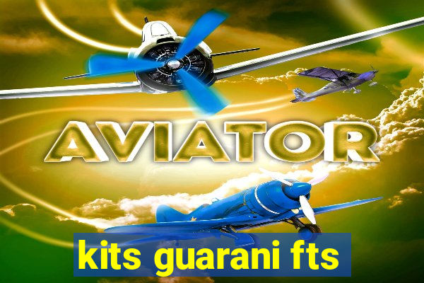 kits guarani fts